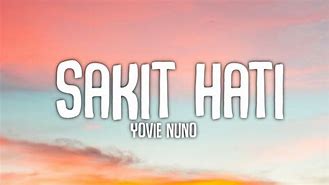 Hancur Hancur Hatiku Sakit Sakit Hati Lirik